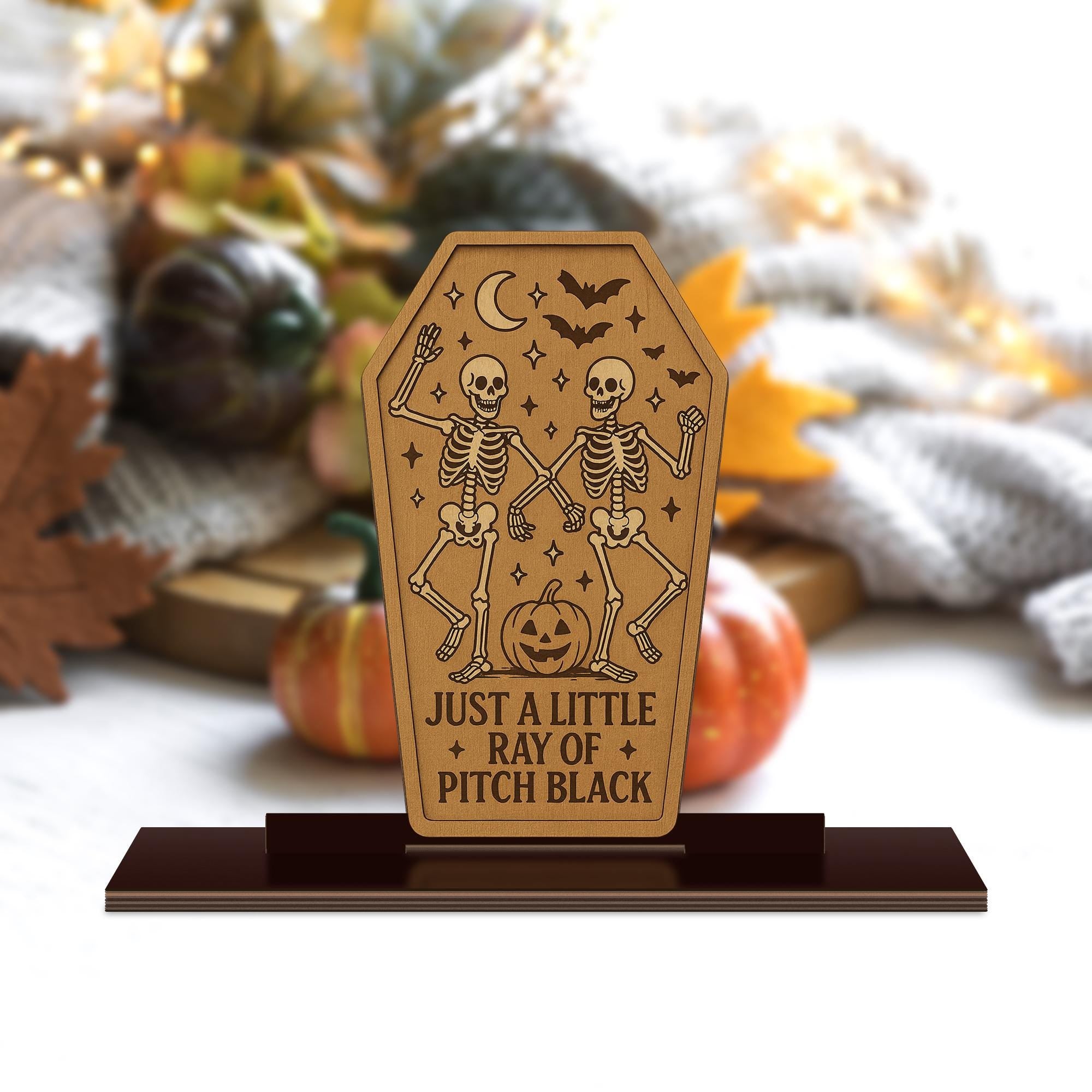 Halloween Skeleton Wood Sign – “Just a Little Ray of Pitch Black” Coffin Decor – Spooky Wooden Standee for Goth & Witchy Home Decor