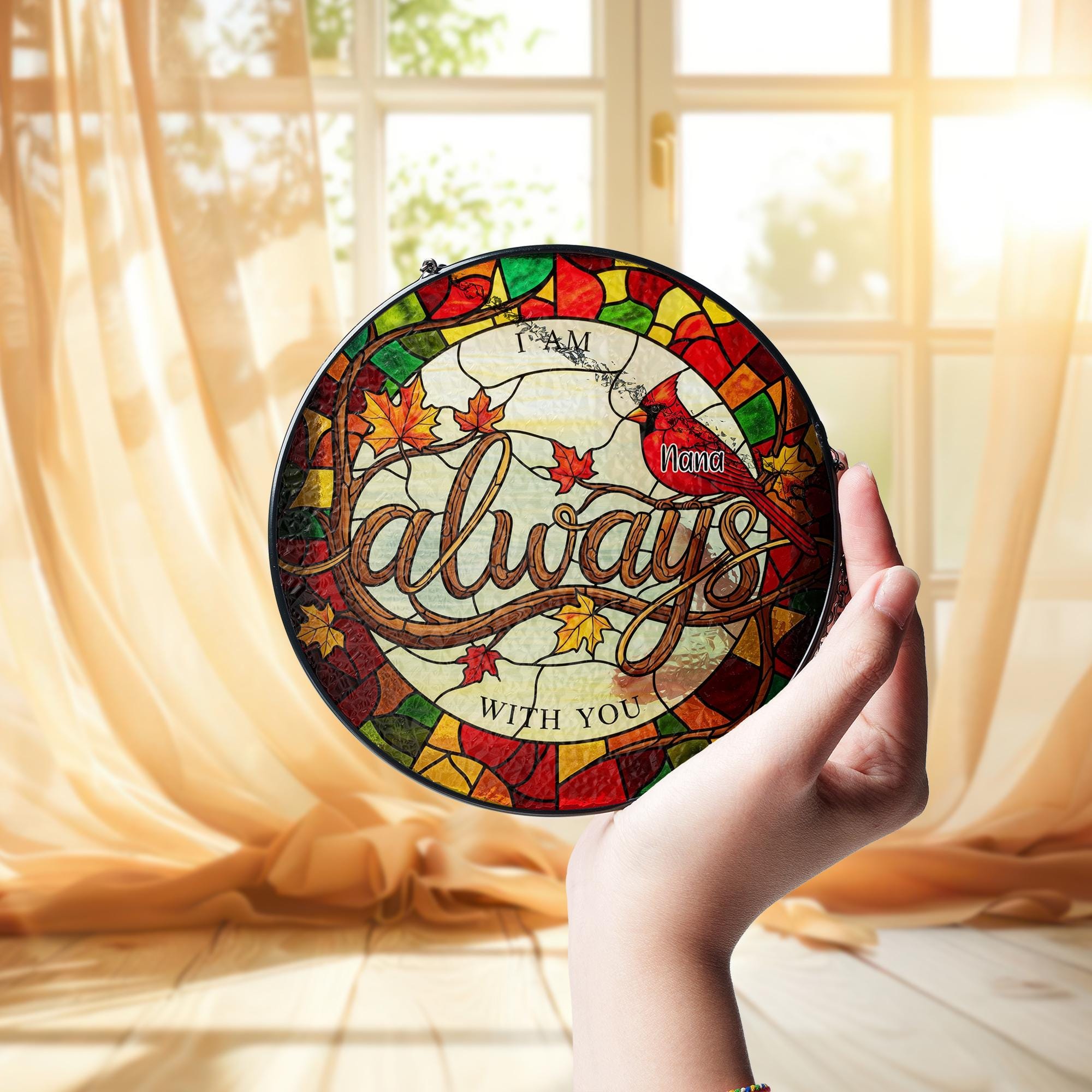Custom Memorial Glass Suncatcher - Personalized Cardinal Remembrance Gift, I Am Always With You Window Hanging Keepsake