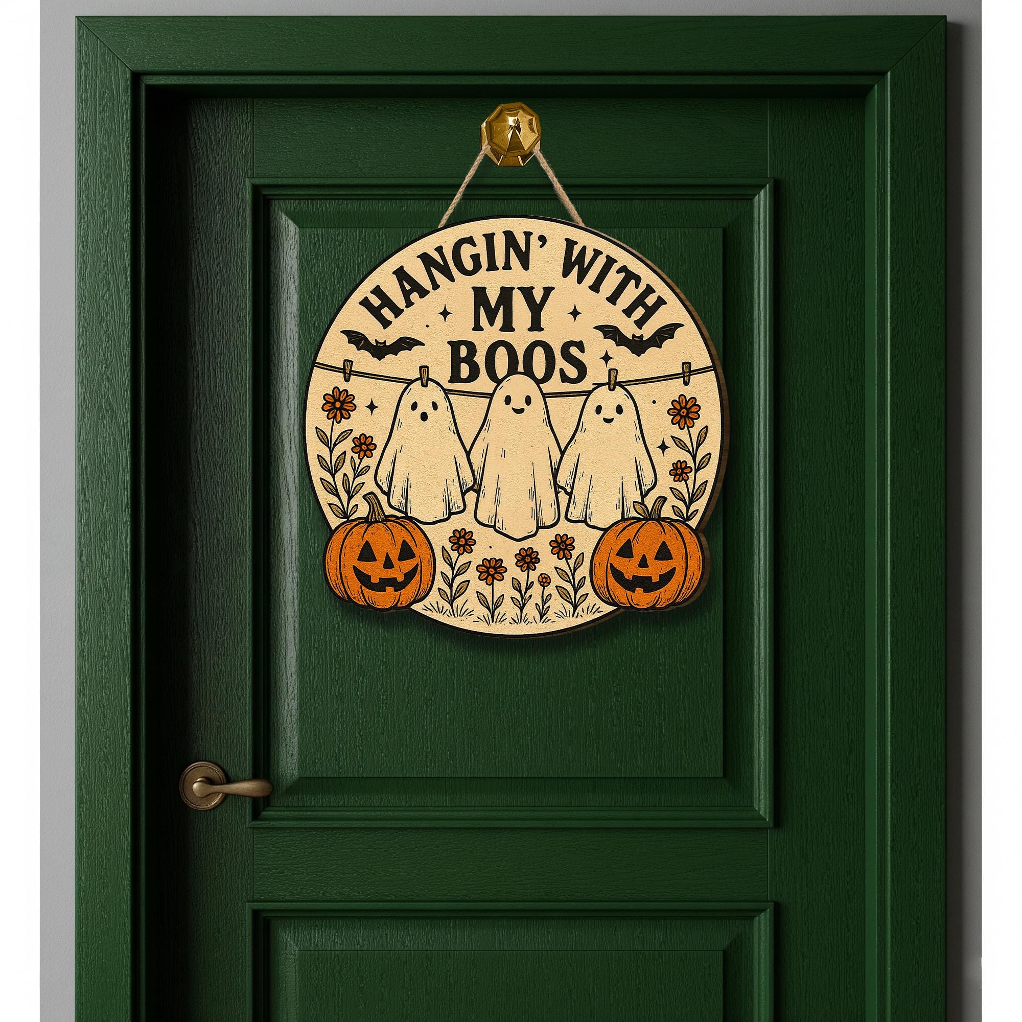 Halloween Ghost Door Sign | Hangin’ With My Boos Porch Wall Decor | Funny Pumpkin Laundry Room Hanging Sign