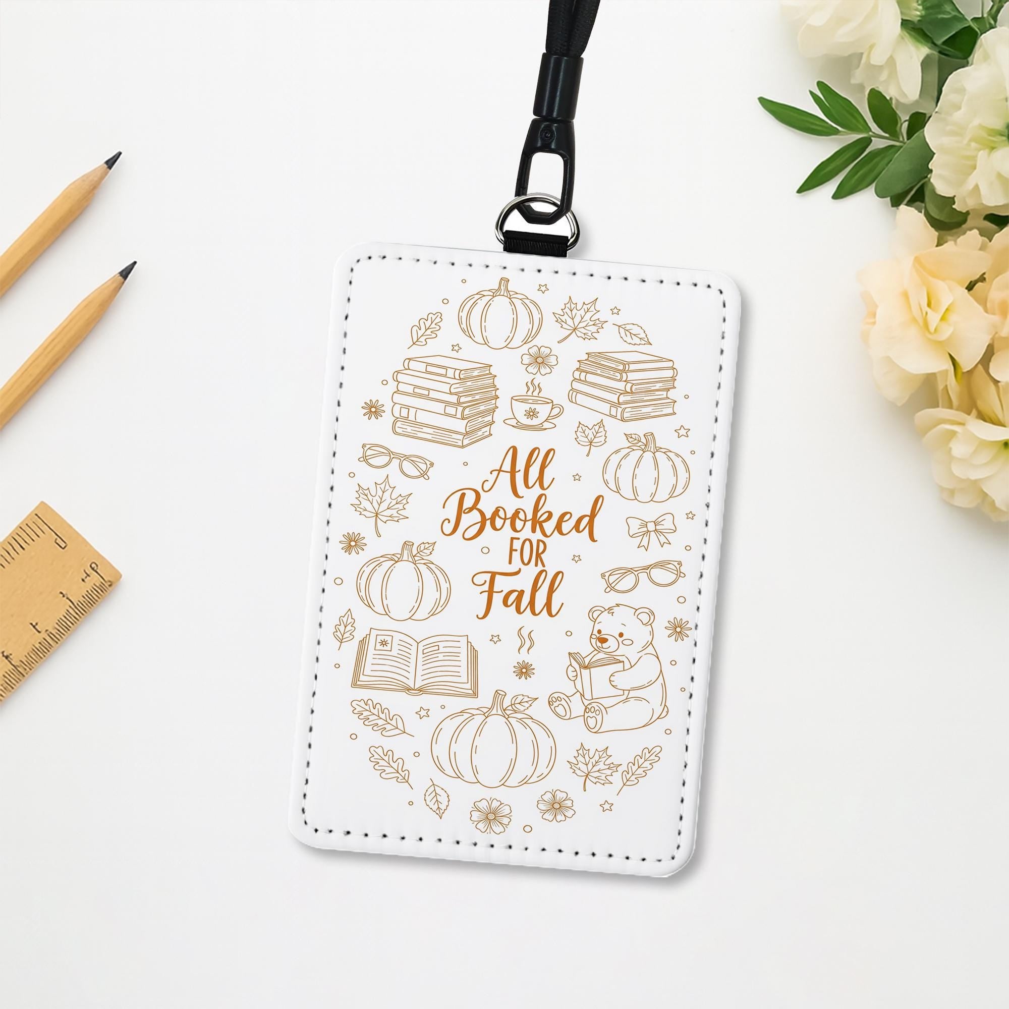 All Booked for Fall Badge Holder | Cute Autumn Book Lover ID Card Holder | Teacher Librarian Gift | Pumpkin Reading Work Accessory