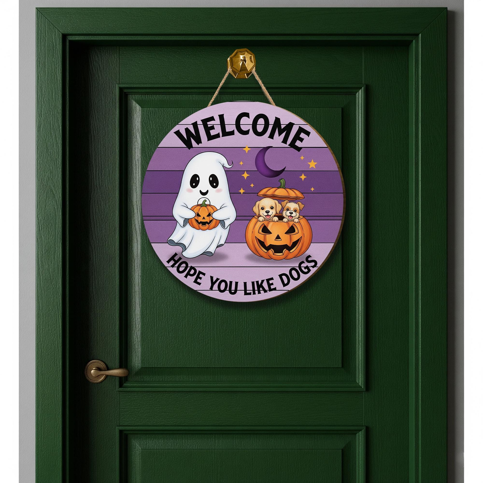 Halloween Dog Door Hanger, Welcome Hope You Like Dogs Sign, Ghost and Pumpkin Puppy Decor, Funny Fall Pet Door Sign