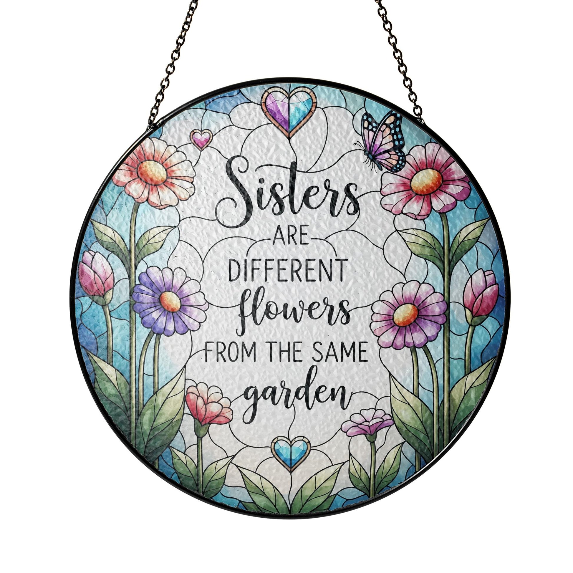 Sisters Glass Suncatcher – Floral Window Hanging Gift, Different Flowers Same Garden Quote, Sister Friendship Home Decor, Sister Cute Gift