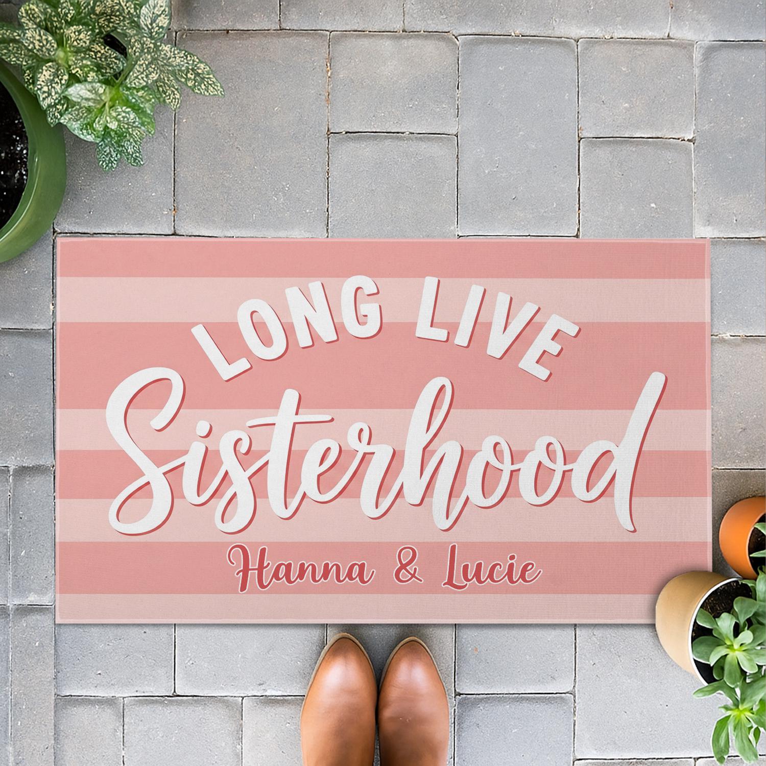 Personalized Sisterhood Doormat | Custom Name Rug Gift for Sisters & Friends | Long Live Sisterhood Mat | Sorority Dorm Room Decor