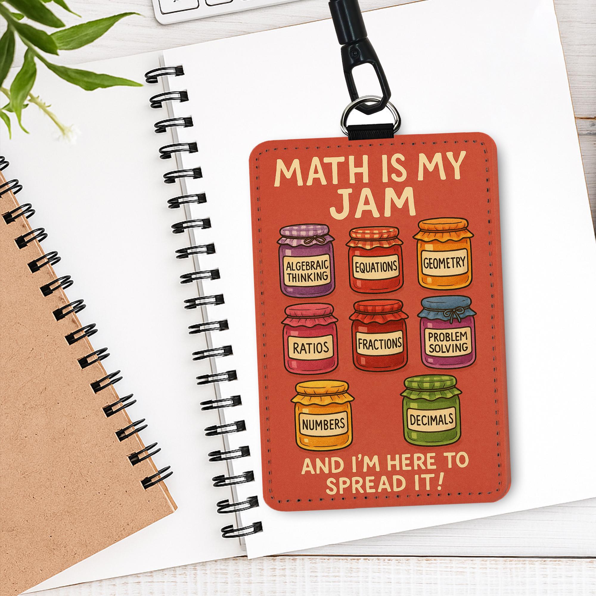 Math Teacher Badge Holder: Funny 'Math Is My Jam' PU Leather ID Lanyard