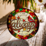 Custom Memorial Glass Suncatcher - Personalized Cardinal Remembrance Gift, I Am Always With You Window Hanging Keepsake