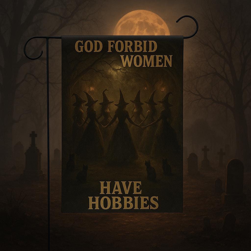 God Forbid Women Have Hobbies Flag | Funny Witch Garden Flag | Gothic Outdoor Decor | Halloween Yard Decoration