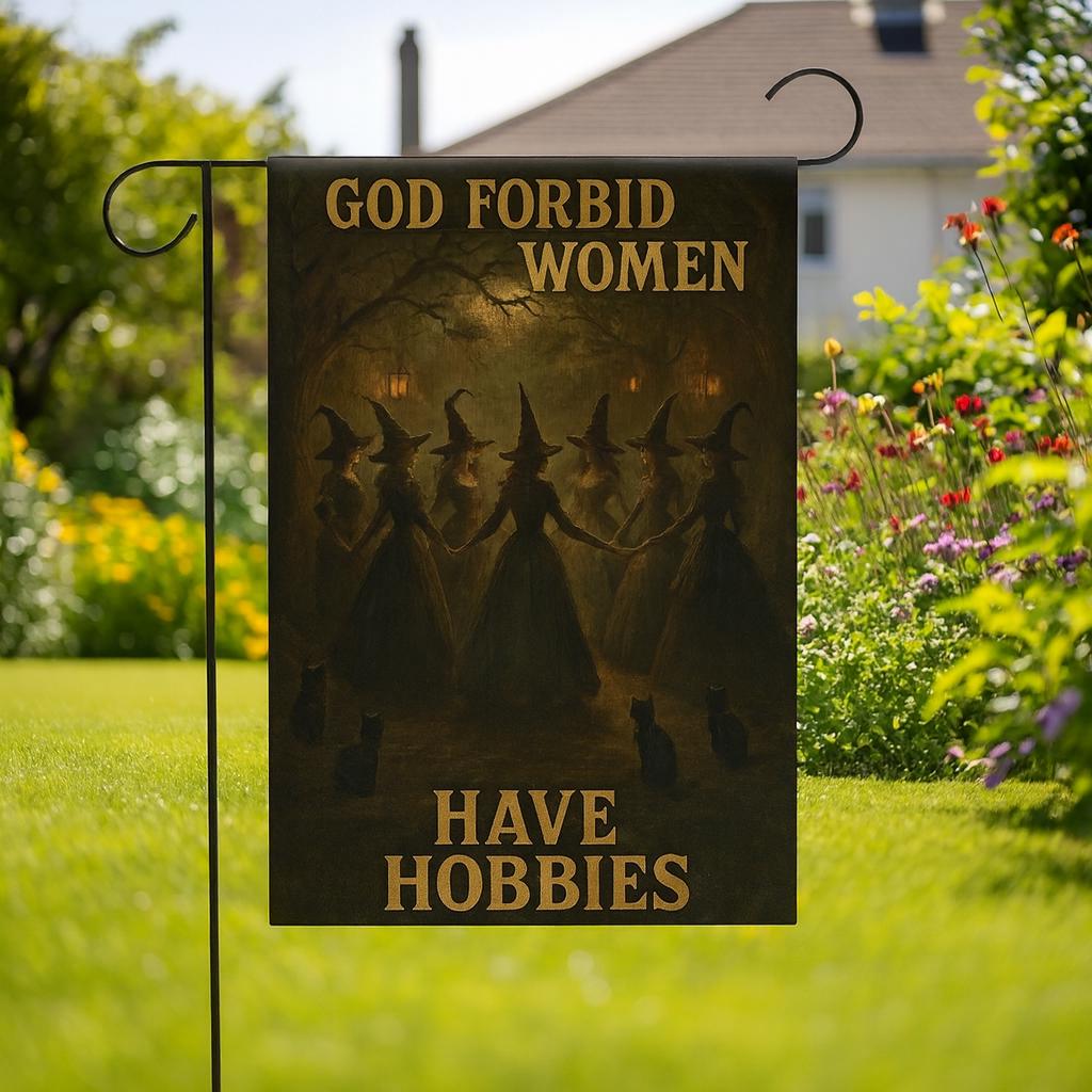 God Forbid Women Have Hobbies Flag | Funny Witch Garden Flag | Gothic Outdoor Decor | Halloween Yard Decoration