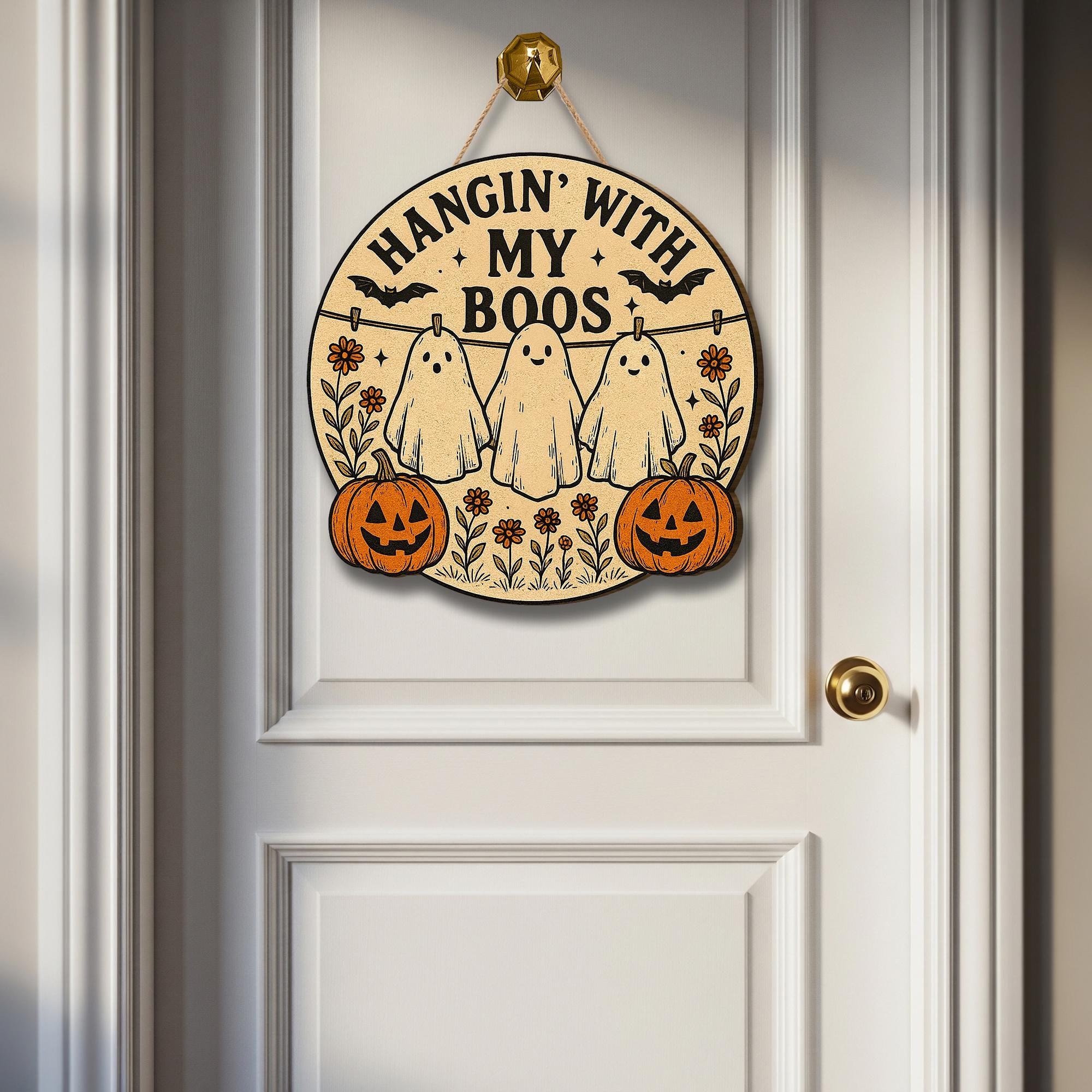 Halloween Ghost Door Sign | Hangin’ With My Boos Porch Wall Decor | Funny Pumpkin Laundry Room Hanging Sign