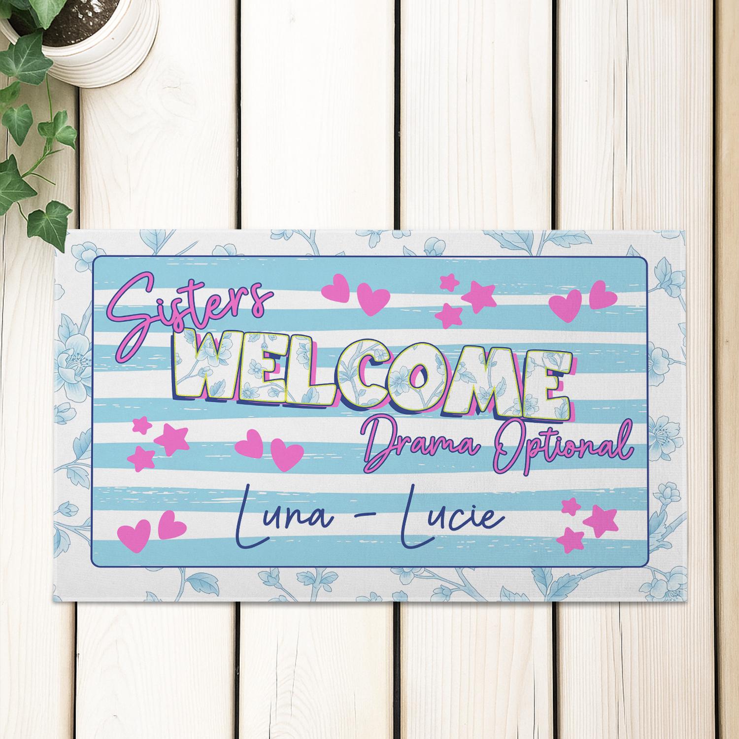 Sisters Welcome Drama Optional Doormat | Personalized Name Rug | Funny Sister Gift | Sorority Dorm Decor | Cute Roommate Door Mat