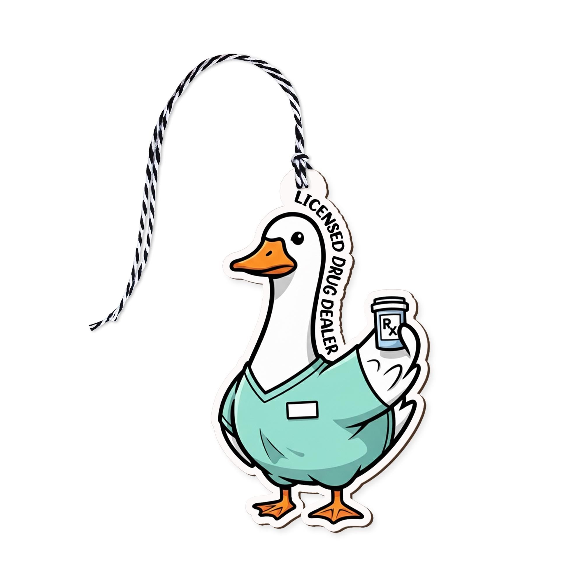 Funny Pharmacist Gift Tag, Licensed Drug Dealer Car Charm, Pharmacy Tech Goose Ornament, Nurse Medical Humor Gift Basket Tag