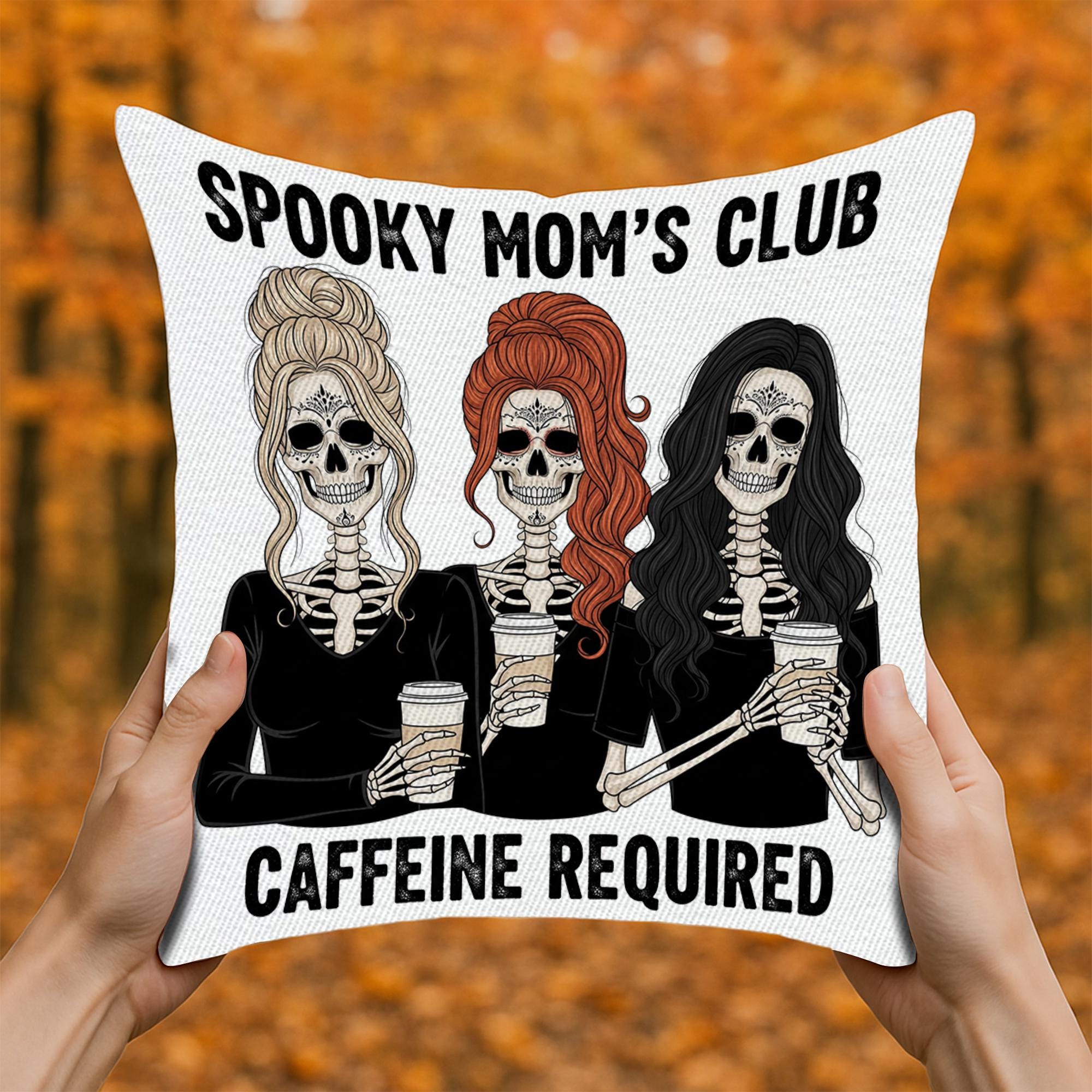 Spooky Mom's Club Pillow Cover: Skeleton Coffee Lover Halloween Decor