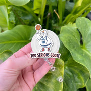 Funny Goose Badge Reel – Too Serious Basketball Nurse ID Holder