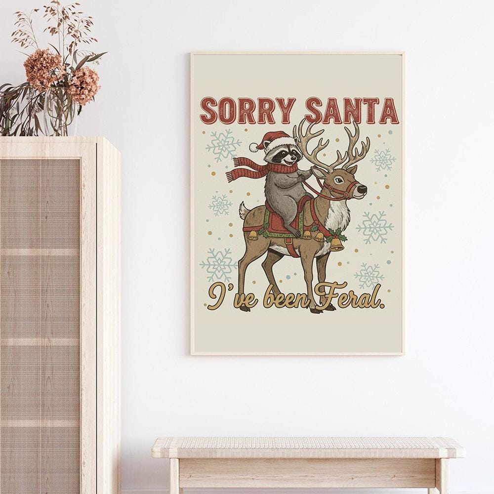 Raccoon Reindeer Christmas Poster – “Sorry Santa I’ve Been Feral” Wall Art Print