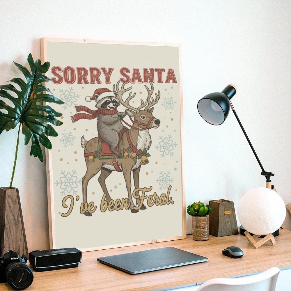 Raccoon Reindeer Christmas Poster – “Sorry Santa I’ve Been Feral” Wall Art Print
