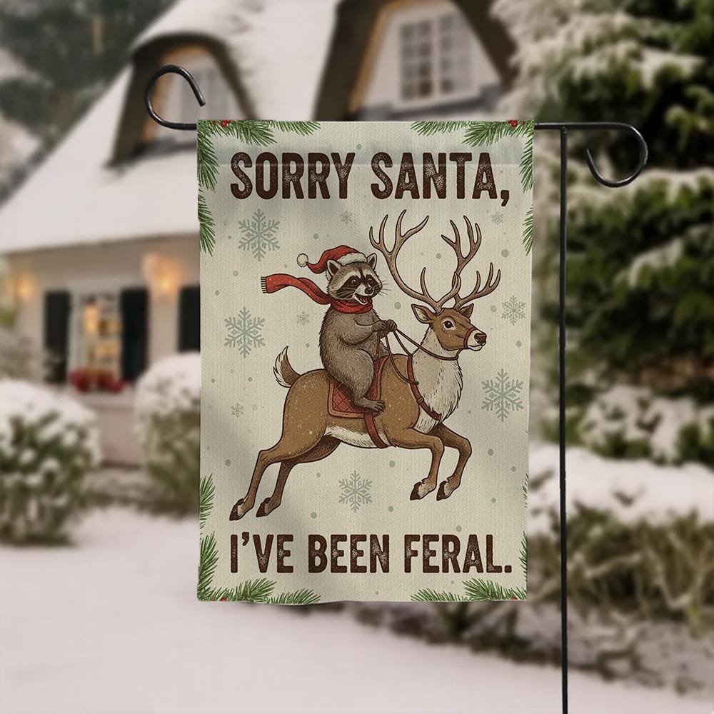 Sorry Santa, I’ve Been Feral Christmas Flag – Raccoon Reindeer Outdoor Banner