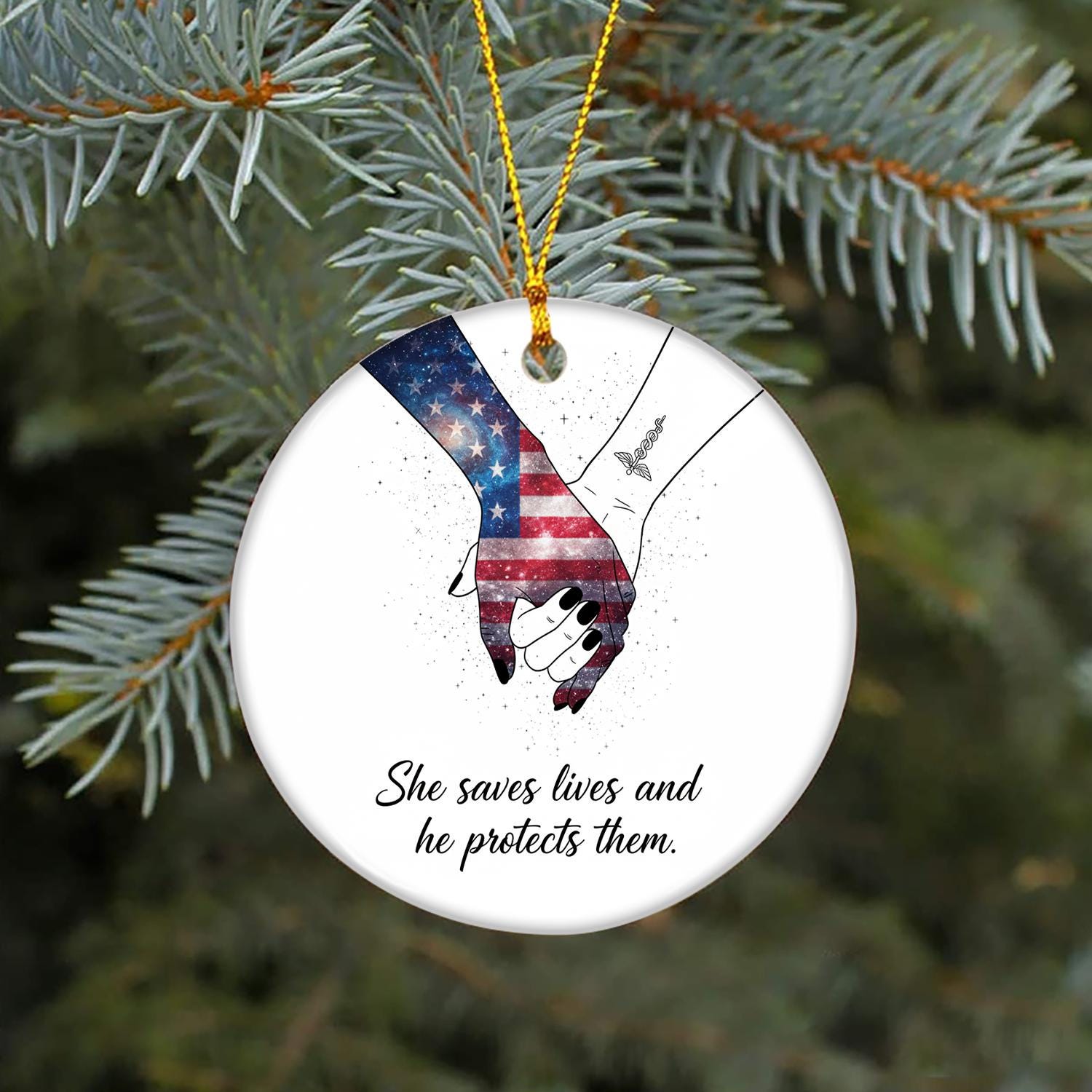 Ceramic Ornament – American Flag Hands Design with “She Saves Lives He Protects Them”