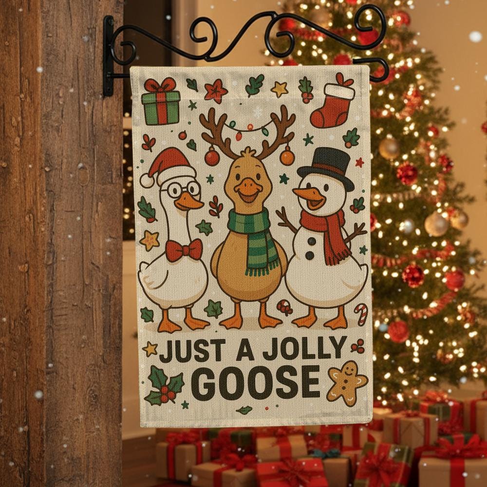 Just a Jolly Goose Garden Flag – Funny Christmas Outdoor Yard Decoration