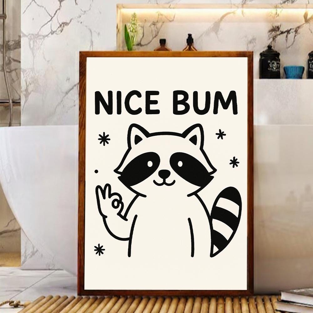 Nice Bum Raccoon Poster – Funny Bathroom Wall Art Print for Home Decor