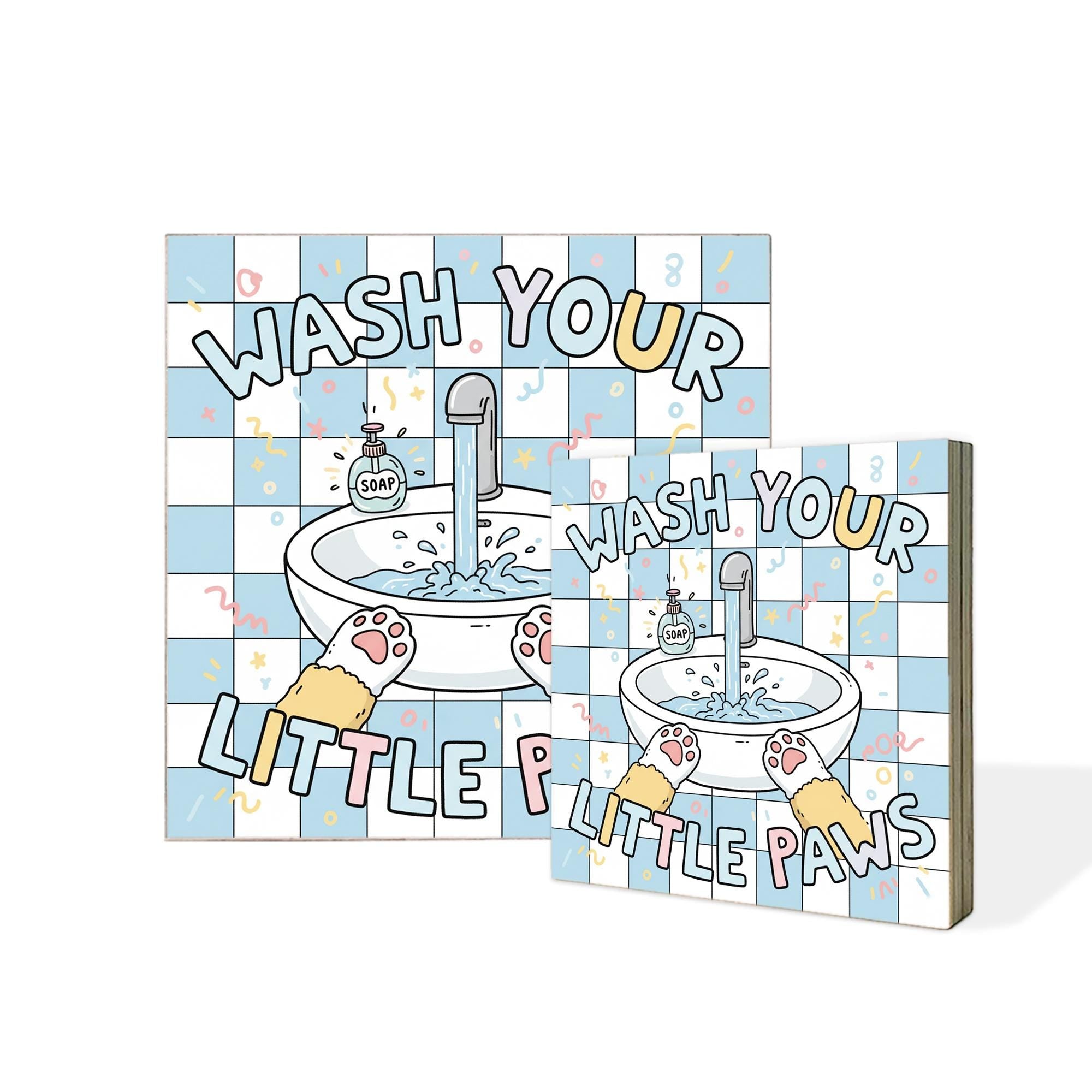 Square Wash Your Little Paws Wood Sign; Bathroom Pet Humor Wall Decor