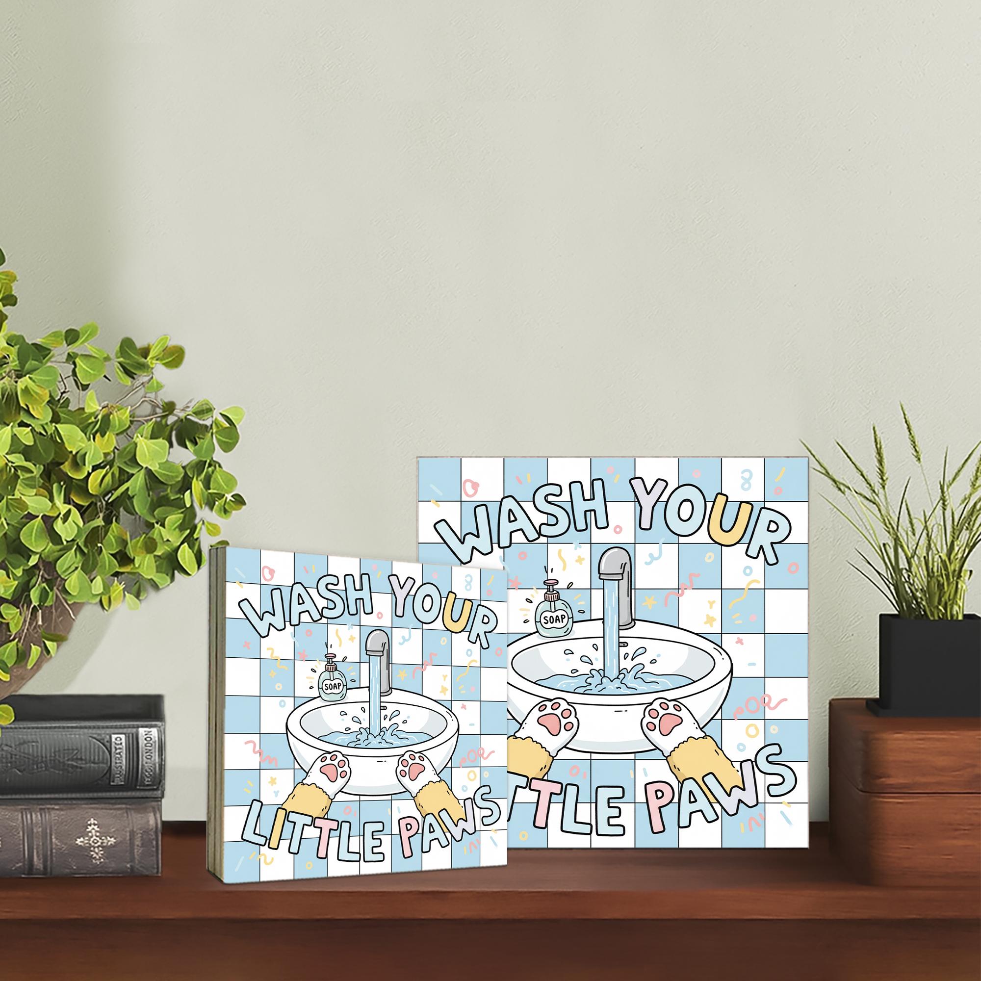 Square Wash Your Little Paws Wood Sign; Bathroom Pet Humor Wall Decor