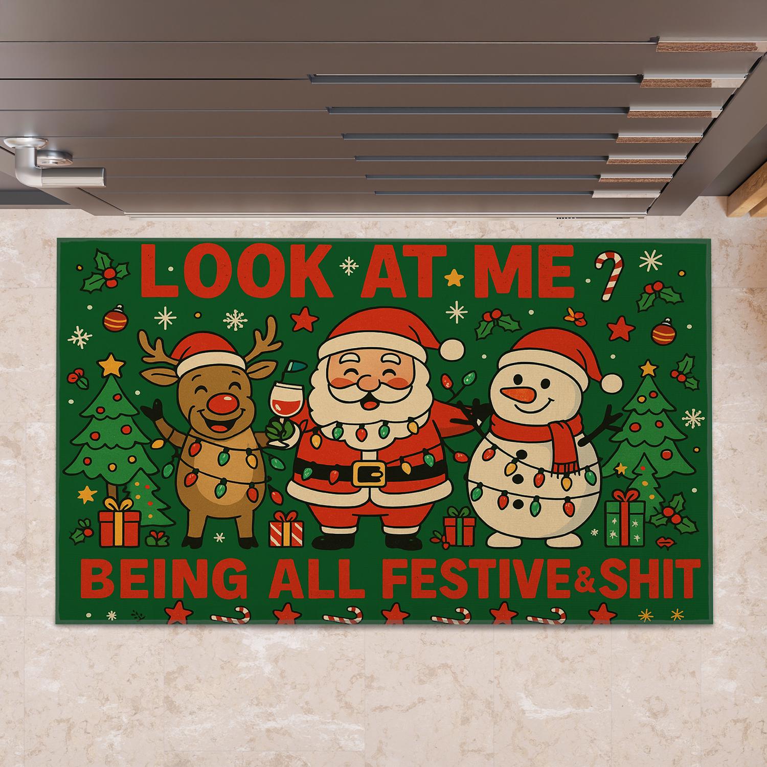 Festive Doormat, “Look at Me Being All Festive & Shit” Printed Mat