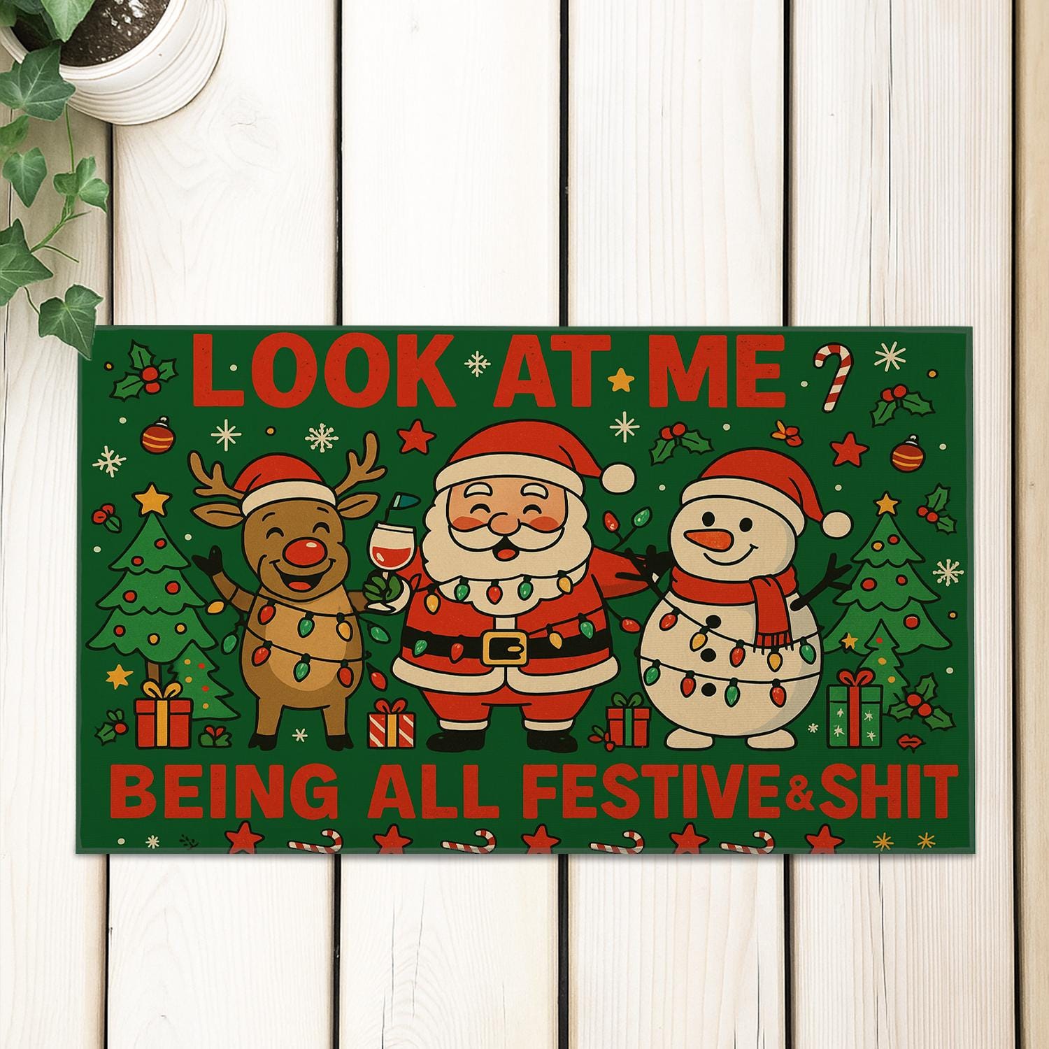 Festive Doormat, “Look at Me Being All Festive & Shit” Printed Mat