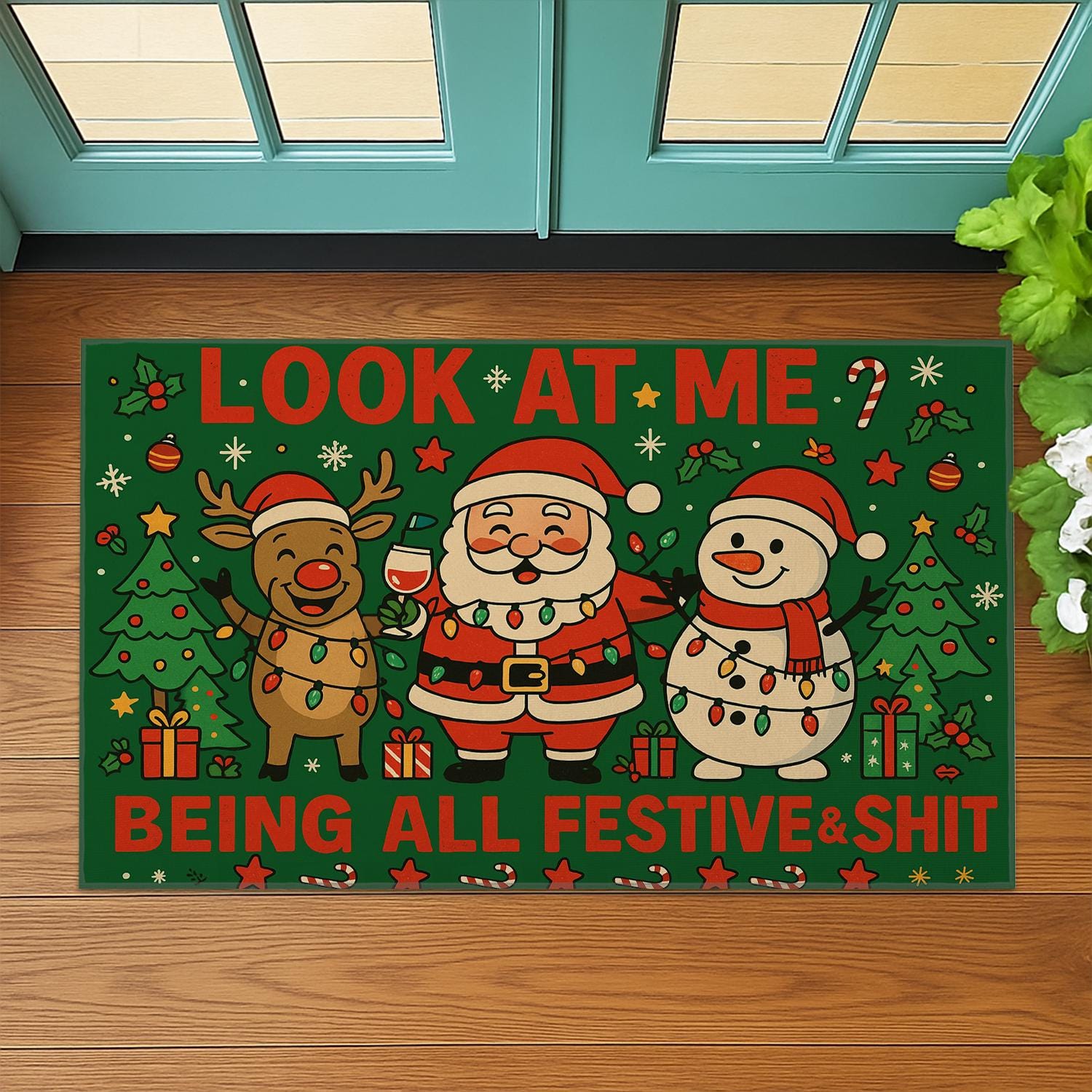 Festive Doormat, “Look at Me Being All Festive & Shit” Printed Mat