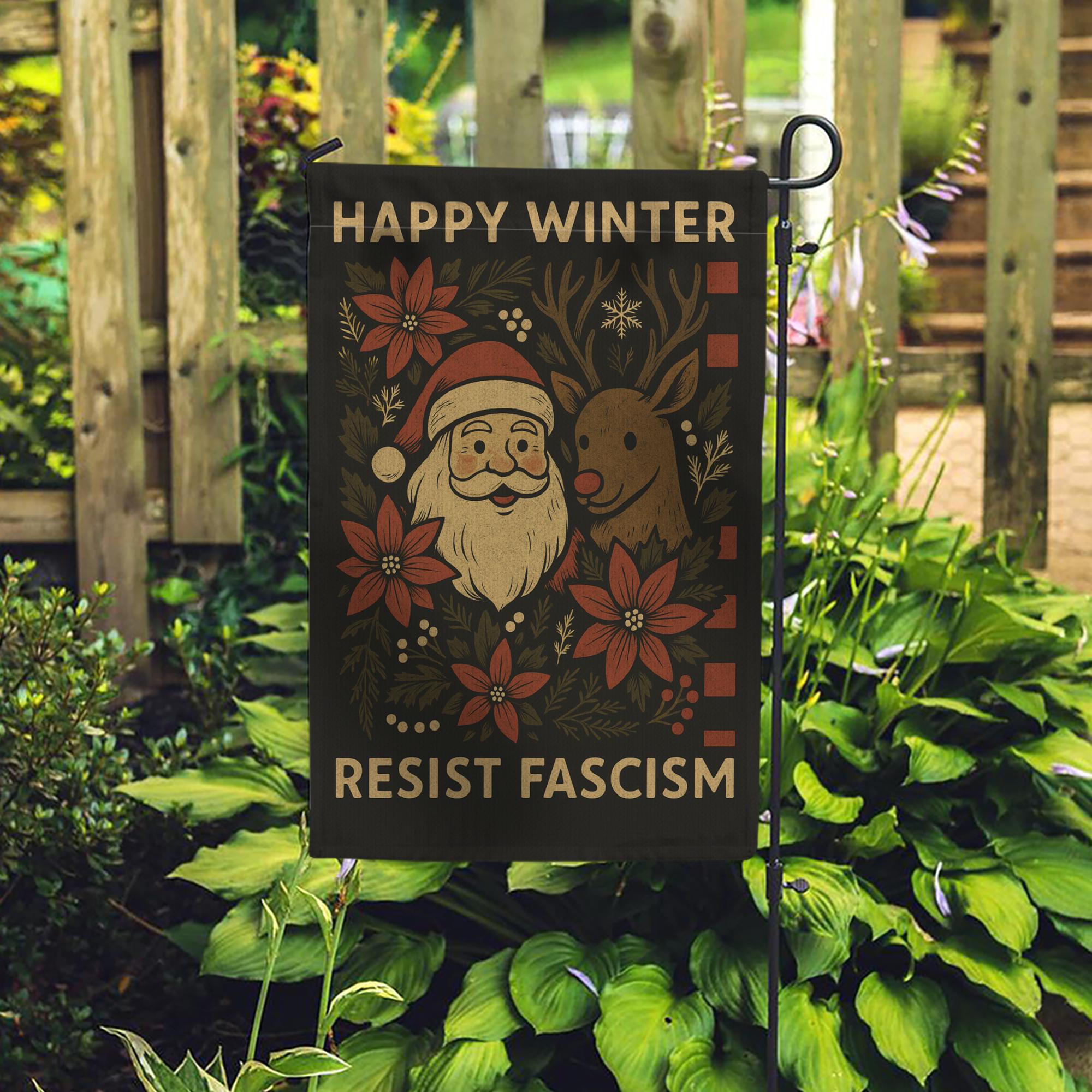 Happy Winter Garden Flag – Santa Reindeer Resist Fascism Holiday Outdoor Decor