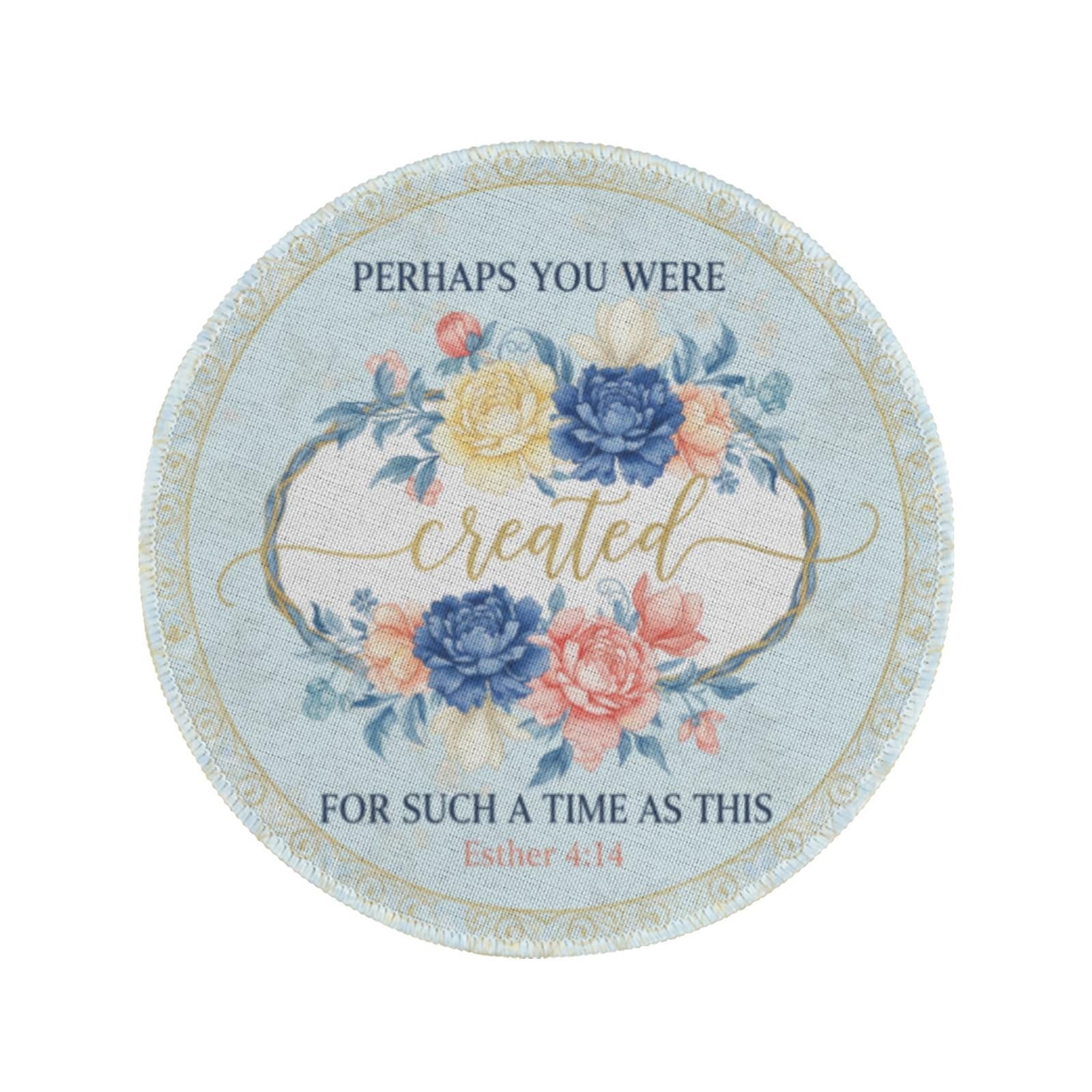 Christian Bible Verse Placemat – Esther 4:14 Floral Round Table Decor Gift