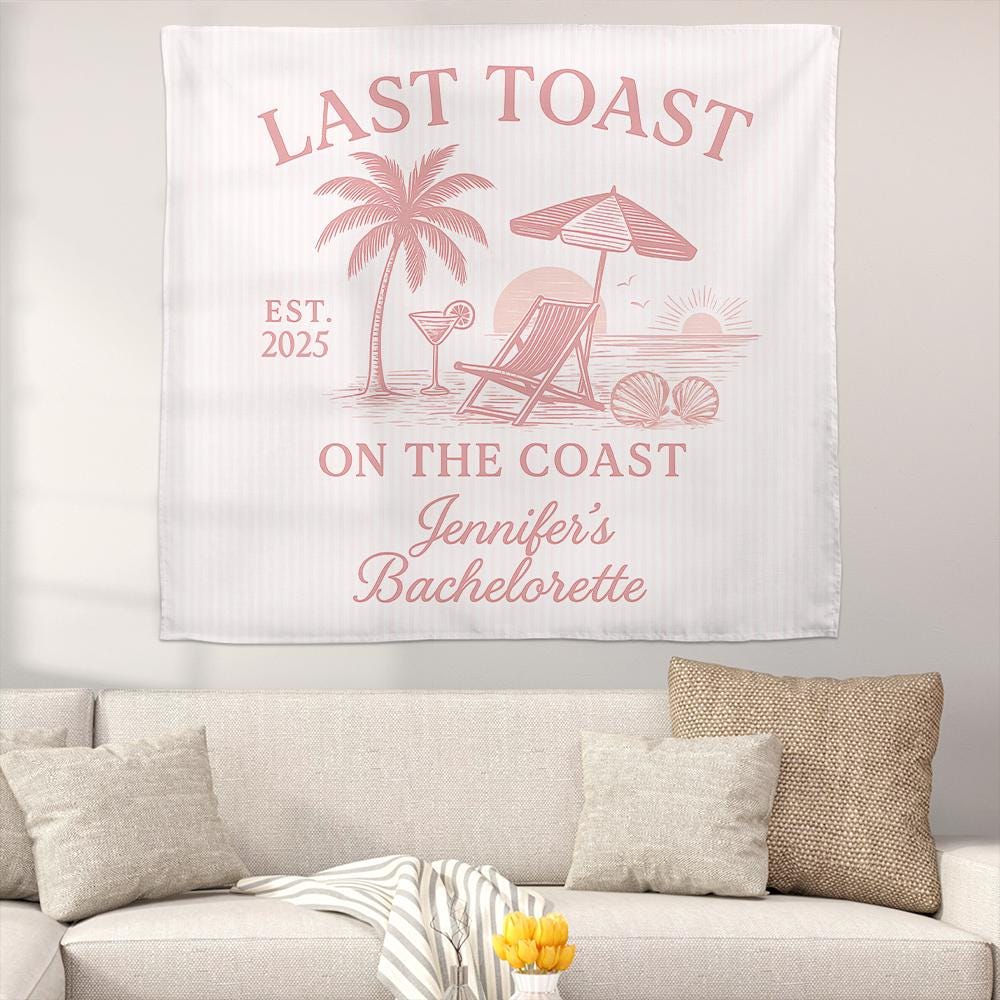 Personalized Bachelorette Tapestry – Custom Beach Party Backdrop, Last Toast on the Coast Decoration