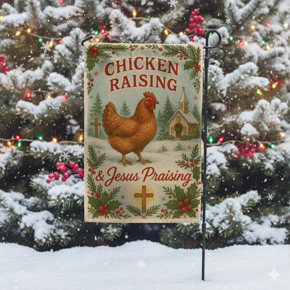 Christmas Garden Flag: Chicken Raising & Jesus Praising Banner – Outdoor Faith Decor