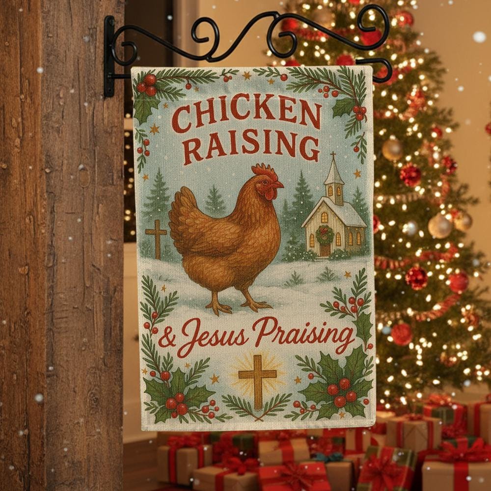 Christmas Garden Flag: Chicken Raising & Jesus Praising Banner – Outdoor Faith Decor