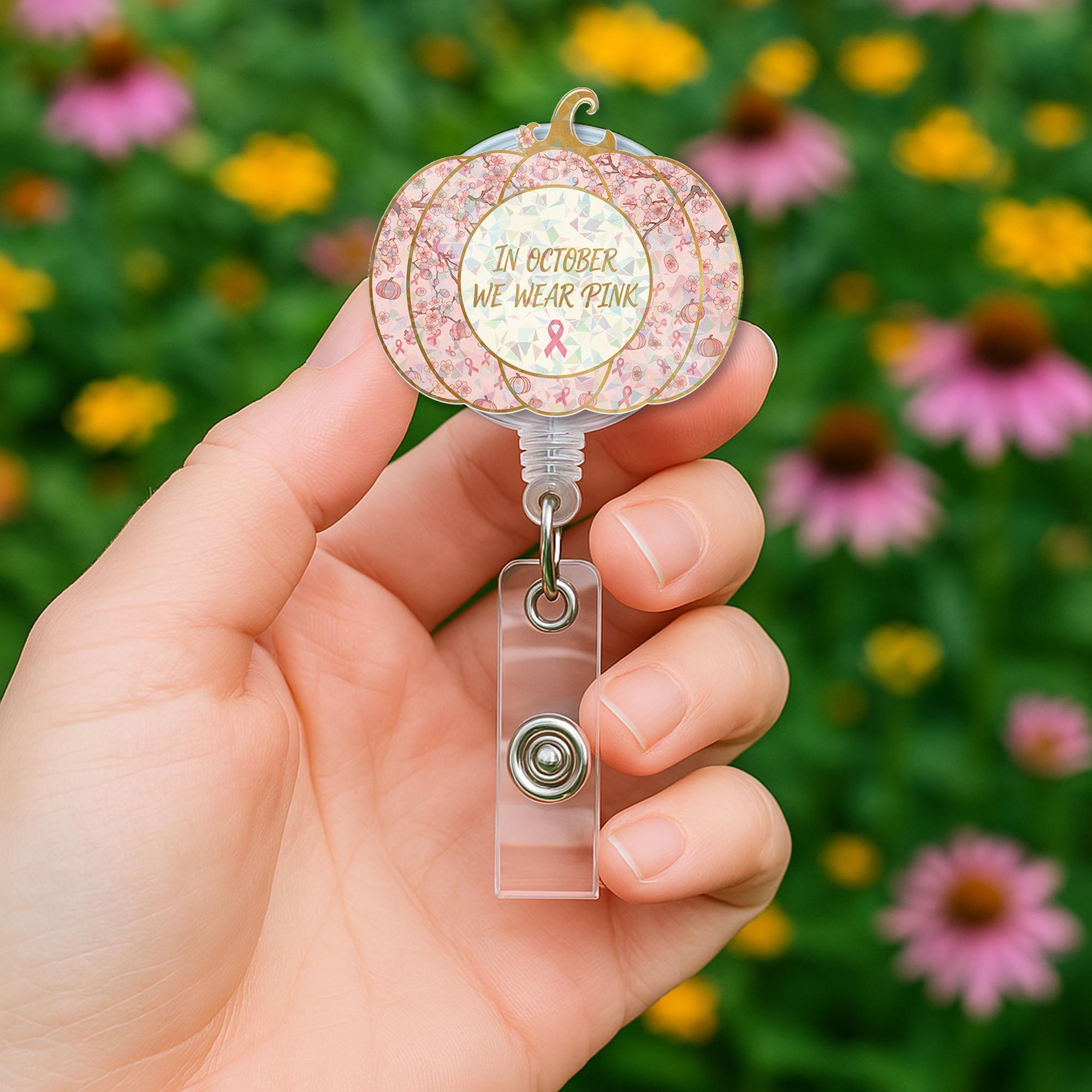 In October We Wear Pink Badge Reel – Breast Cancer Awareness Holographic ID Holder