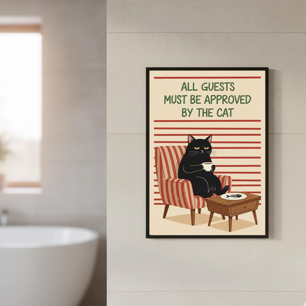 All Guests Must Be Approved by the Cat Poster – Cat Illustration Wall Art