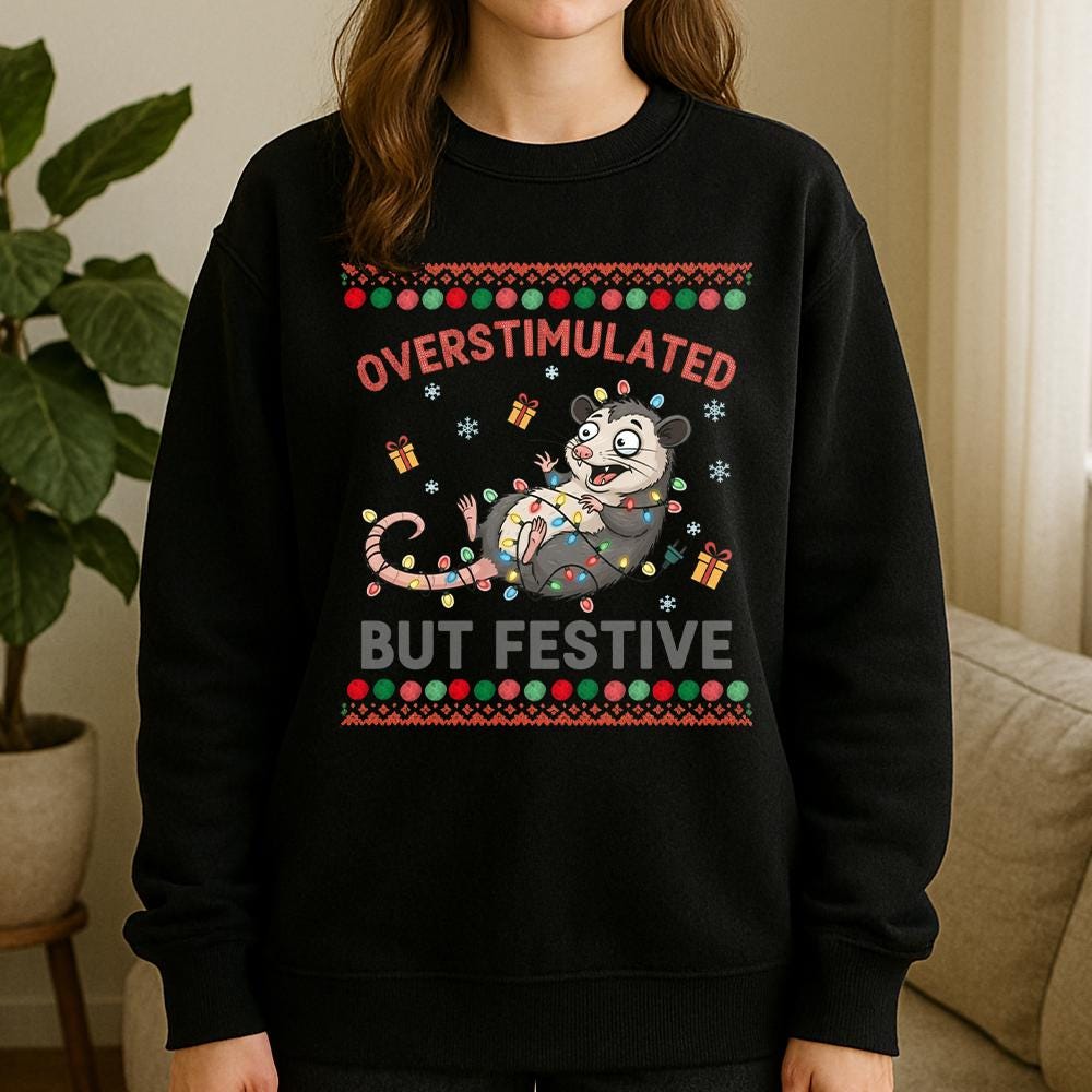 Overstimulated But Festive Sweatshirt – Funny Holiday Apparel with Cartoon Possum and Christmas Lights
