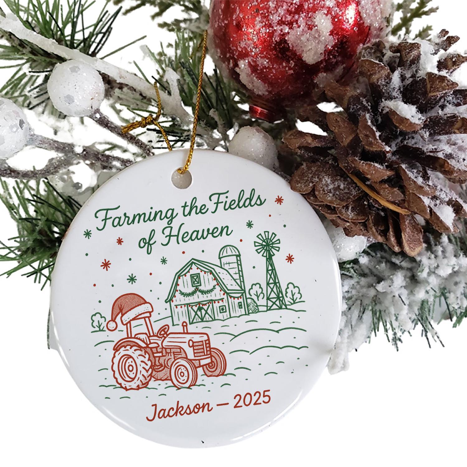 Personalized “Farming the Fields of Heaven” Christmas Ornament – Custom Farmer Memorial Ceramic Ornaments