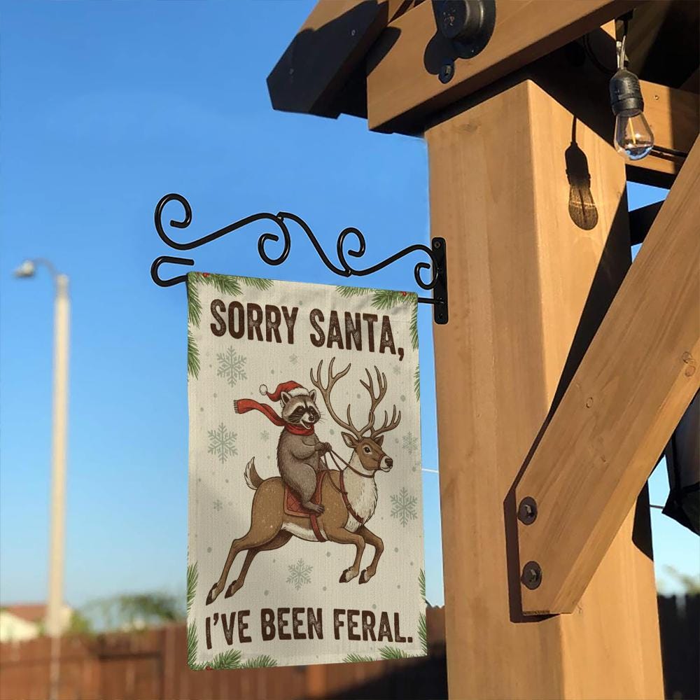 Sorry Santa, I’ve Been Feral Christmas Flag – Raccoon Reindeer Outdoor Banner