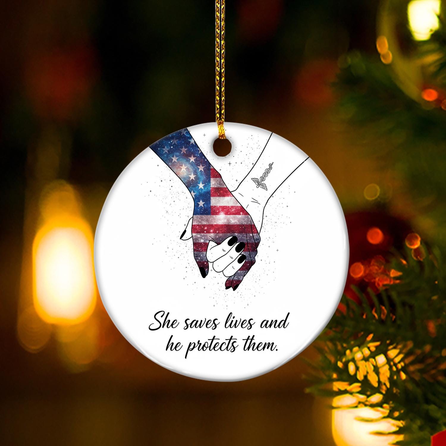 Ceramic Ornament – American Flag Hands Design with “She Saves Lives He Protects Them”