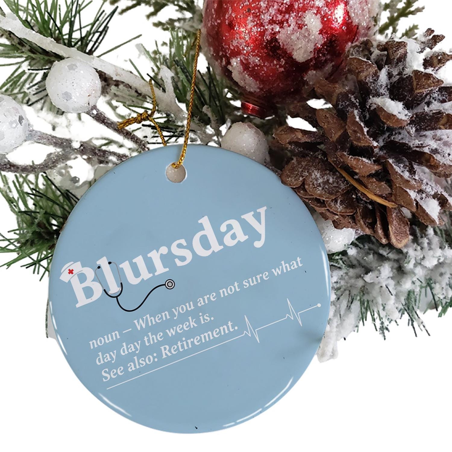 Ceramic Ornament – “Blursday” Dictionary Design with Nurse Hat and Stethoscope