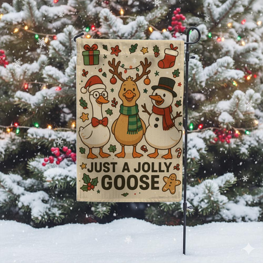Just a Jolly Goose Garden Flag – Funny Christmas Outdoor Yard Decoration