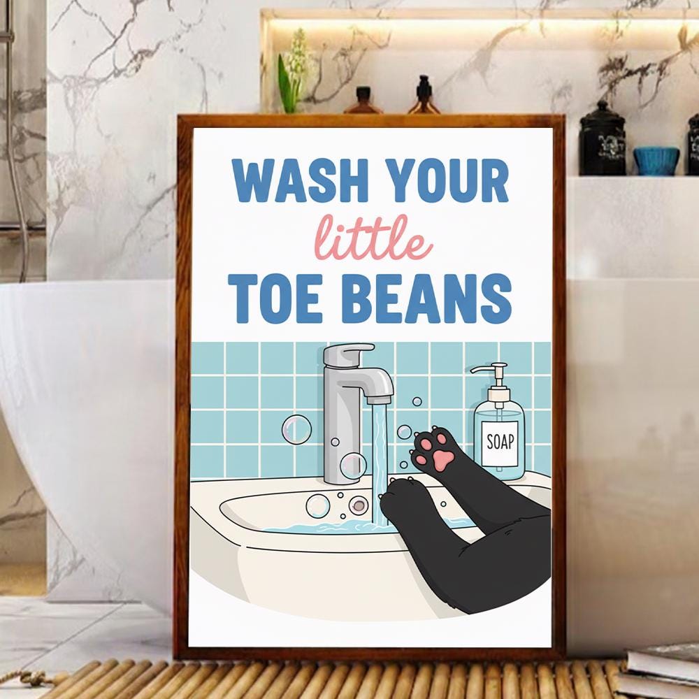 Wash Your Little Toe Beans Poster – Funny Cat Bathroom Print