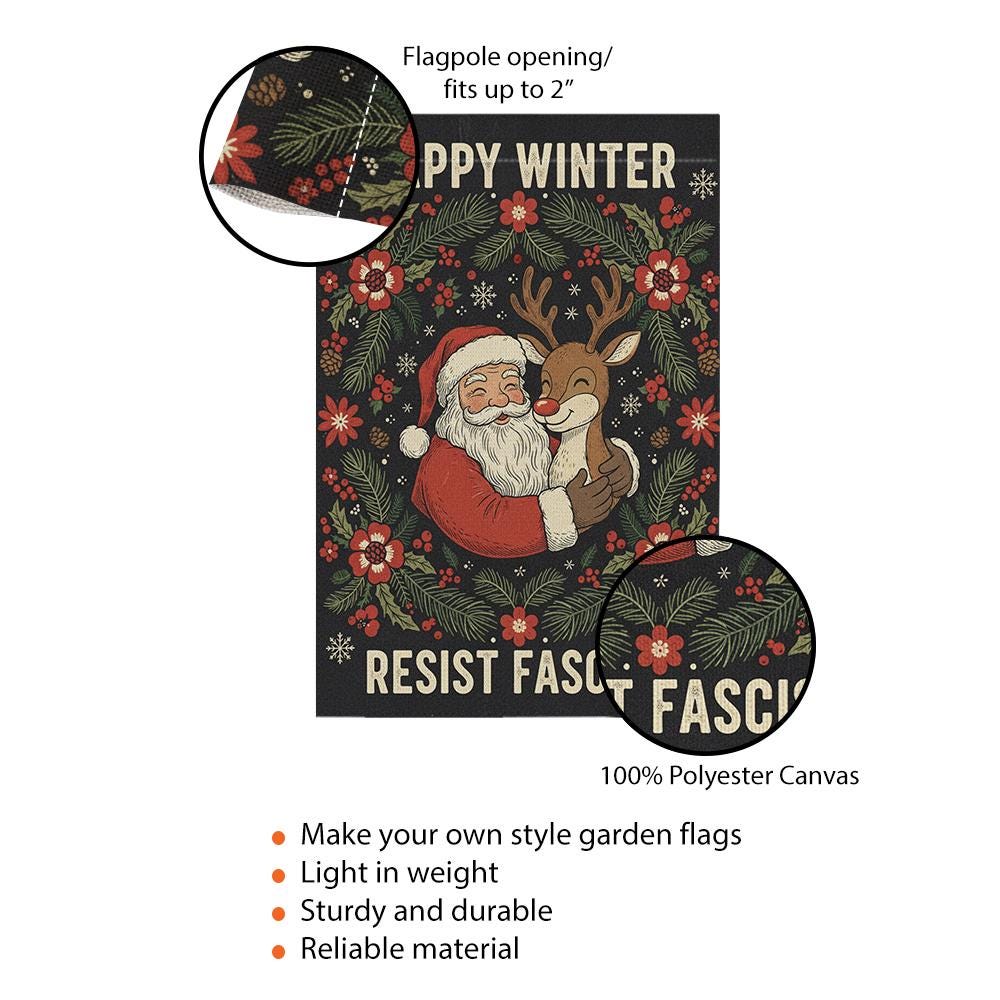 Happy Winter Flag – Resist Fascism Garden Banner