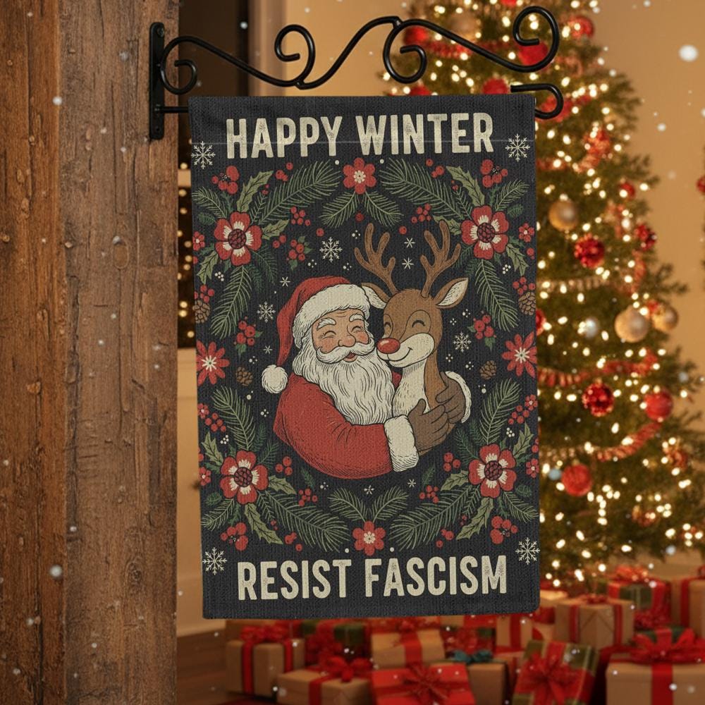 Happy Winter Flag – Resist Fascism Garden Banner