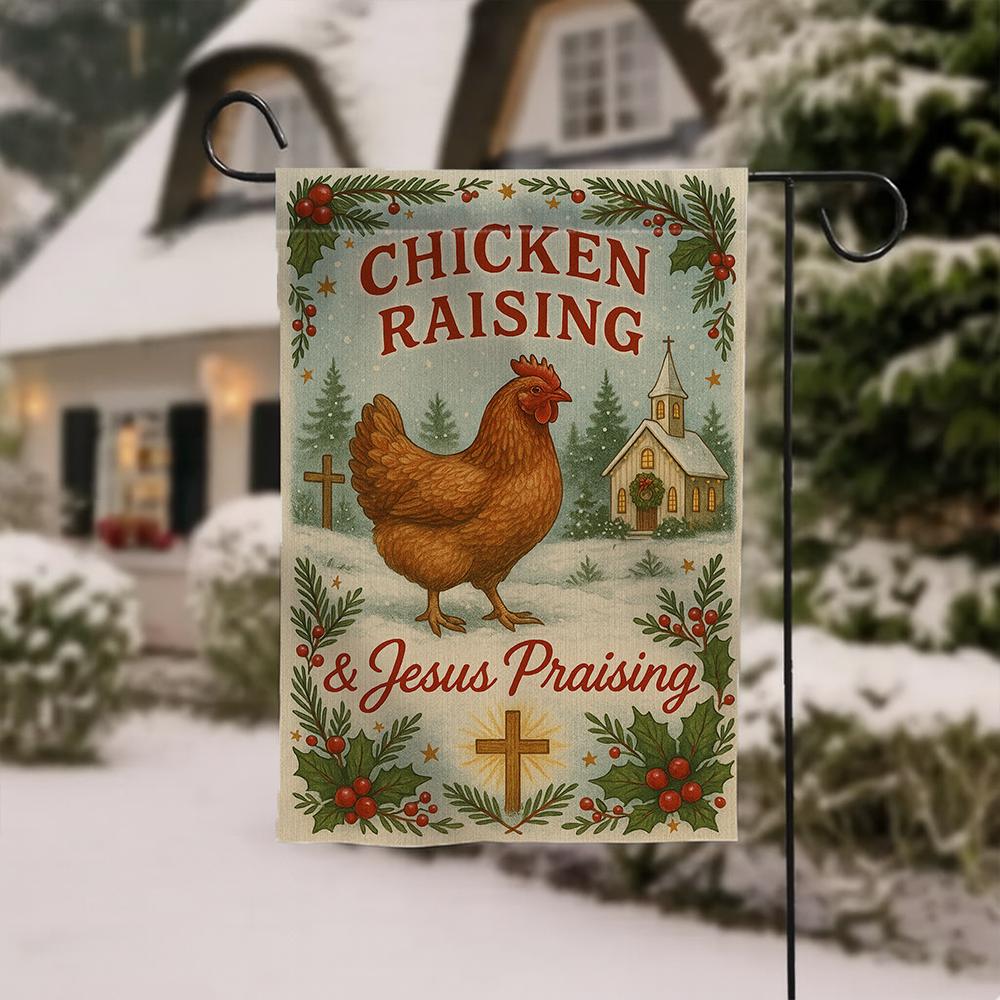 Christmas Garden Flag: Chicken Raising & Jesus Praising Banner – Outdoor Faith Decor