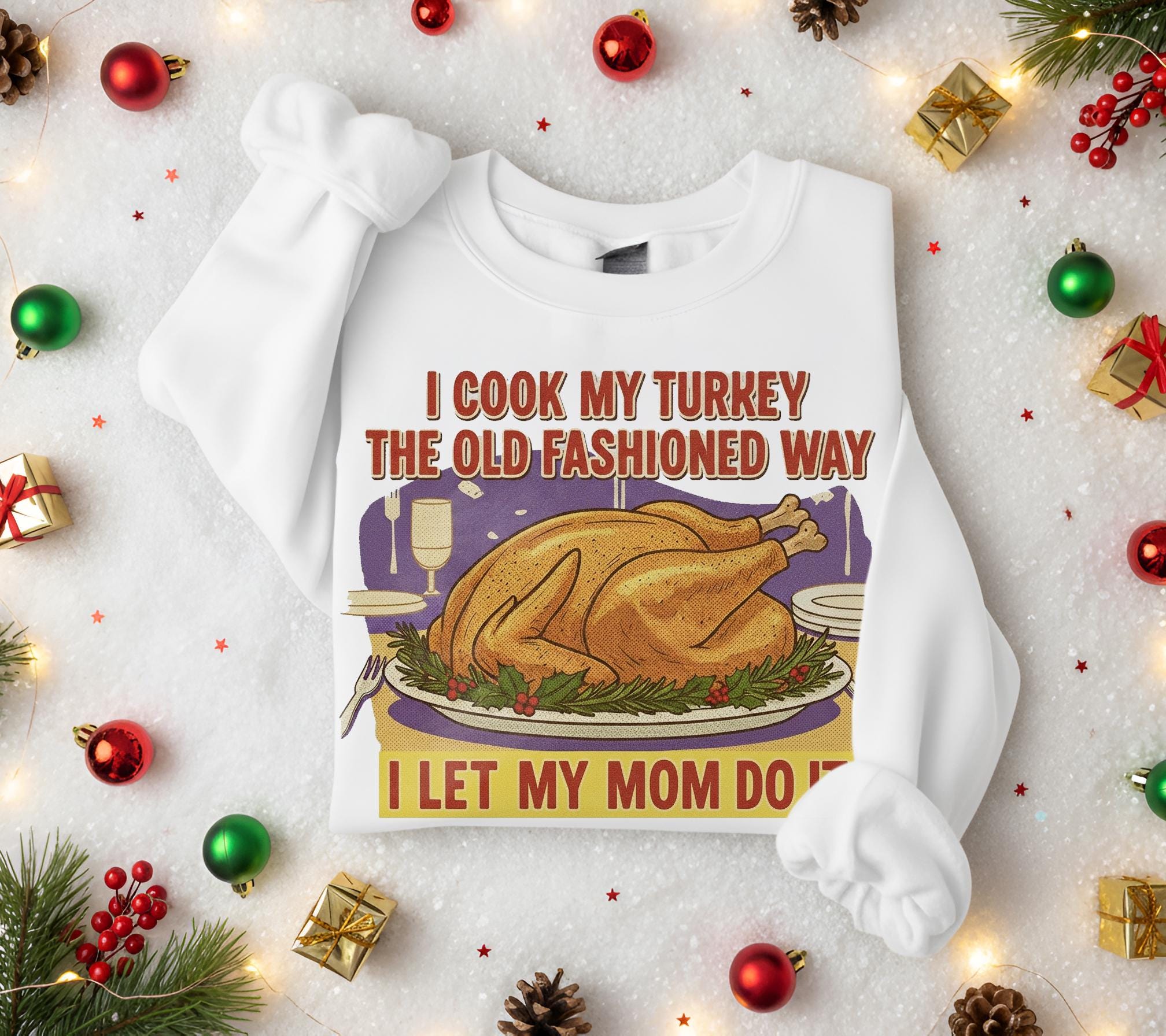 Funny Thanksgiving Sweatshirt: Retro Turkey Dinner Pullover, Holiday Humor Shirt, Mom Cooking Joke Design