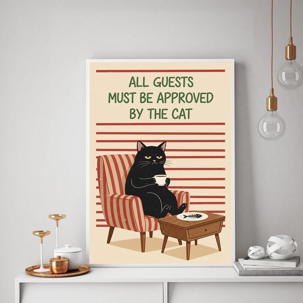 All Guests Must Be Approved by the Cat Poster – Cat Illustration Wall Art