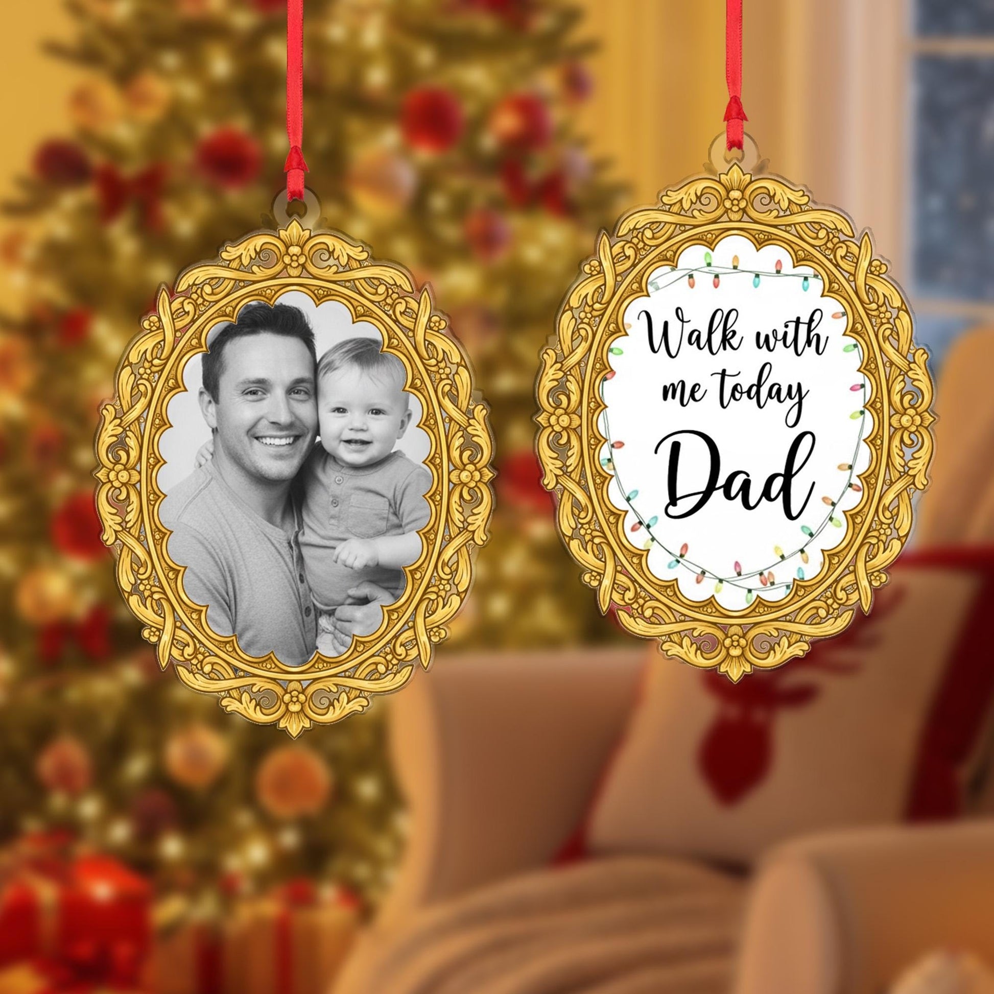 Personalized Photo Memorial Ornament: "Walk With Me Today Dad" Acrylic Keepsake
