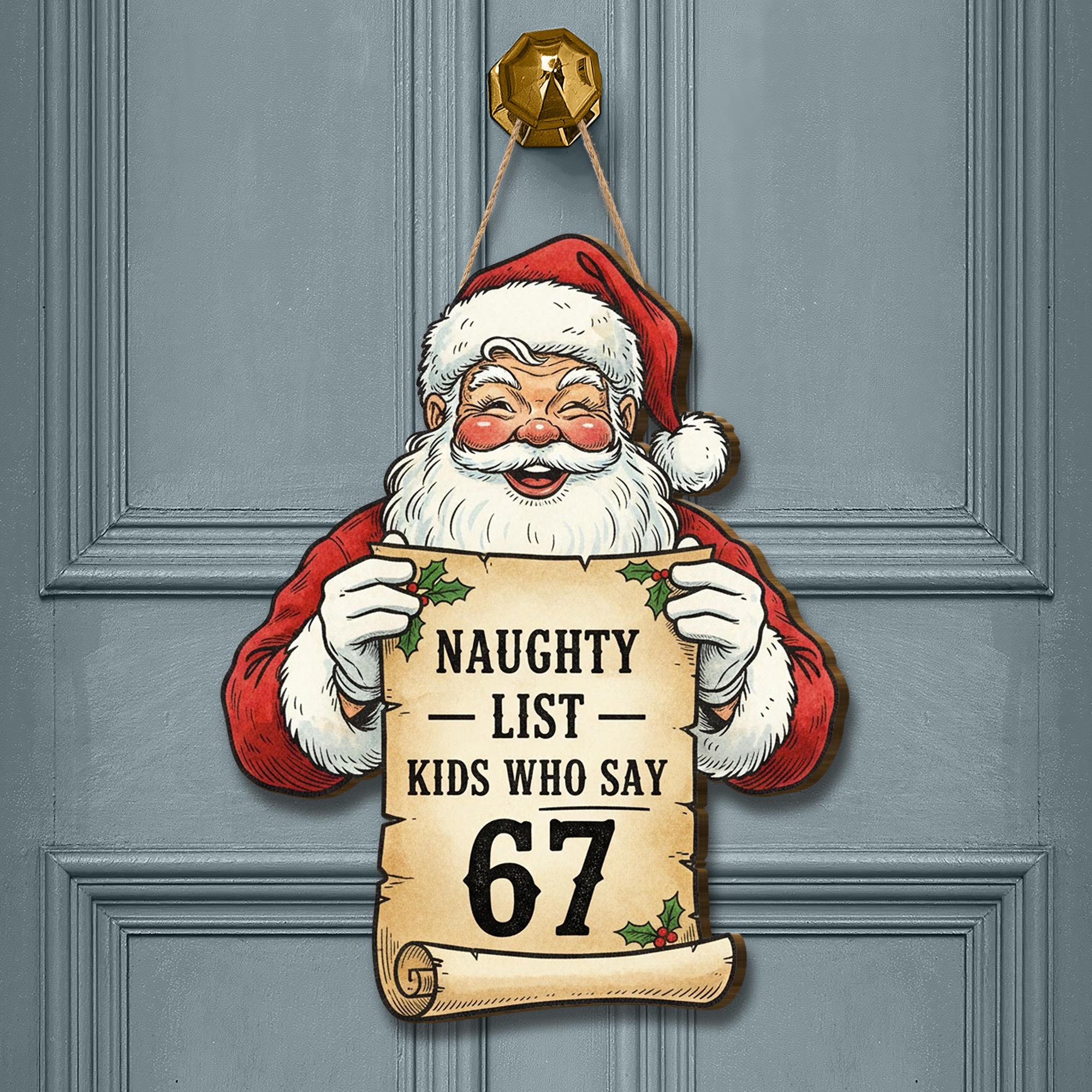 Funny Meme Gen Z Slang 2025 Sign: Santa Naughty List Kids Say 67 Wooden Christmas Decor image 1