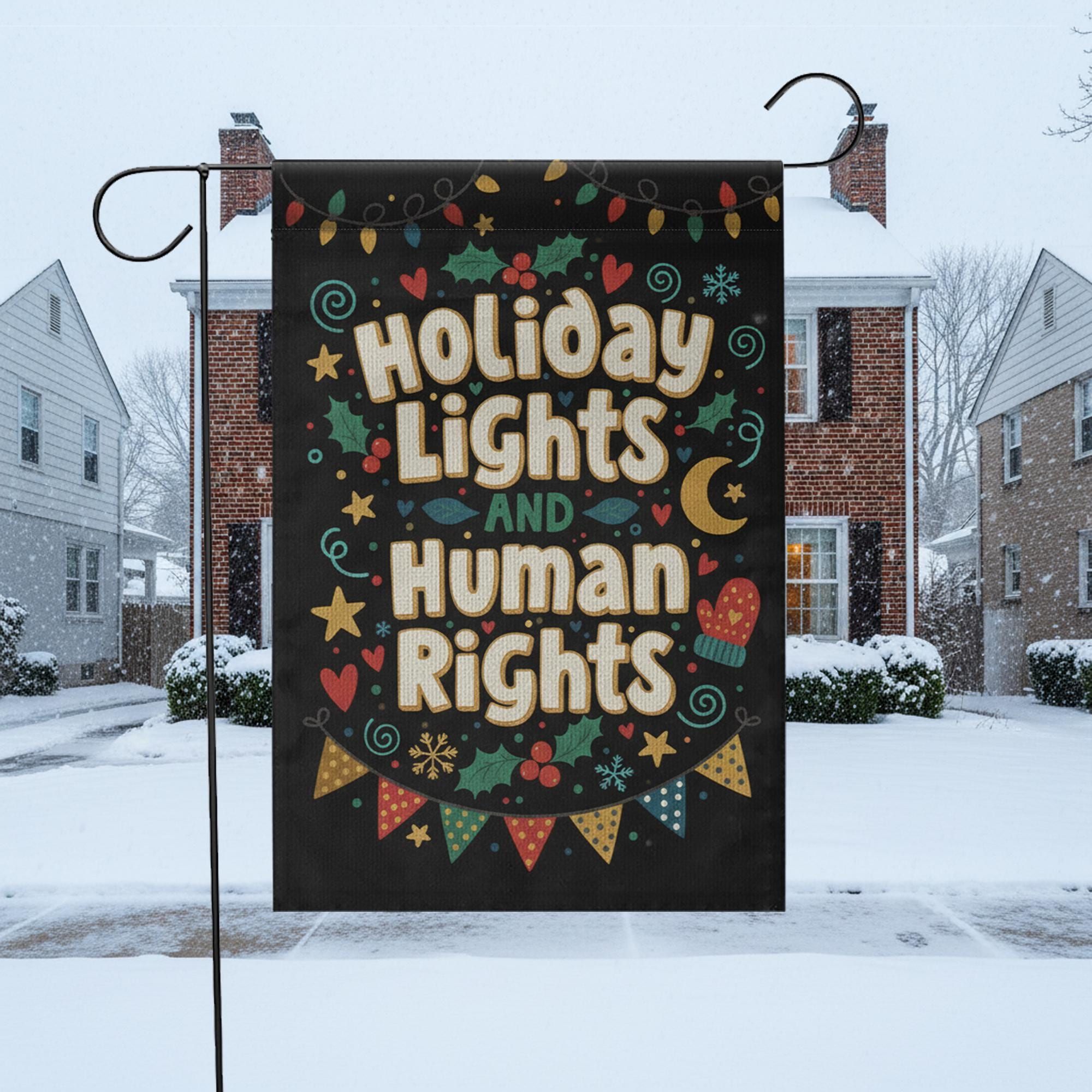 Holiday Lights and Human Rights Garden Flag - Christmas Yard Decor image 1